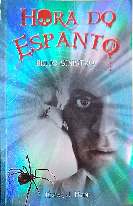 Livro Hora do Espanto - Beijo Sinistro Autor Hyde, Edgar J. (2015) [usado]