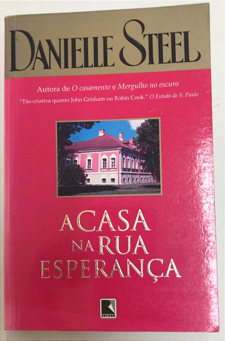 Livro a Casa na Rua Esperança Autor Steel, Danielle (2006) [usado]