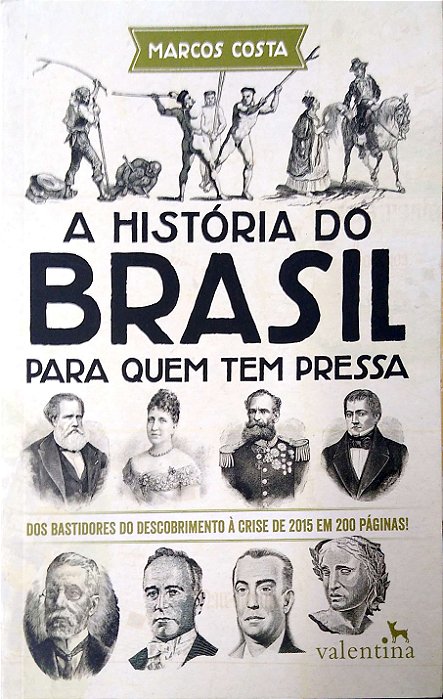 Livro a História do Brasil para Quem Tem Pressa Autor Costa, Marcos (2019) [seminovo]