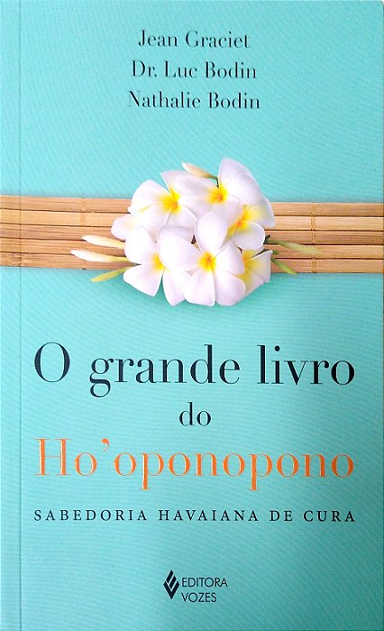 Livro o Grande Livro do Ho''oponopono Autor Graciet, Jean (2016) [seminovo]