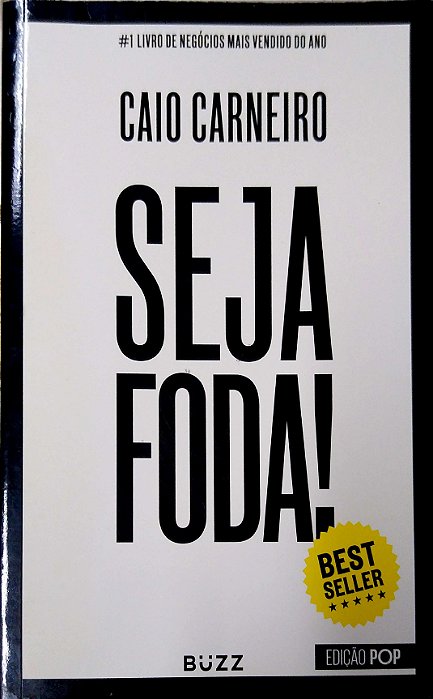 Livro Seja Foda! (ed. Buzz) Autor Carneiro, Caio (2017) [usado]