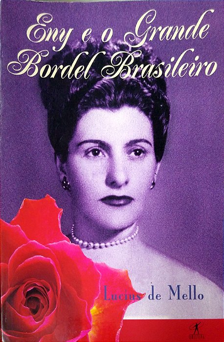 Livro Eny e o Grande Bordel Brasileiro Autor Mello, Lucius de (2002) [usado]