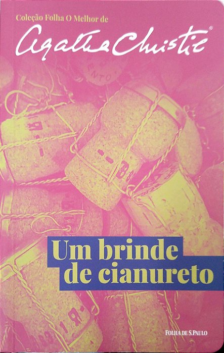 Livro um Brinde de Cianureto (col. Folha o Melhor de Agatha Christie) Autor Christie, Agatha (2019) [seminovo]
