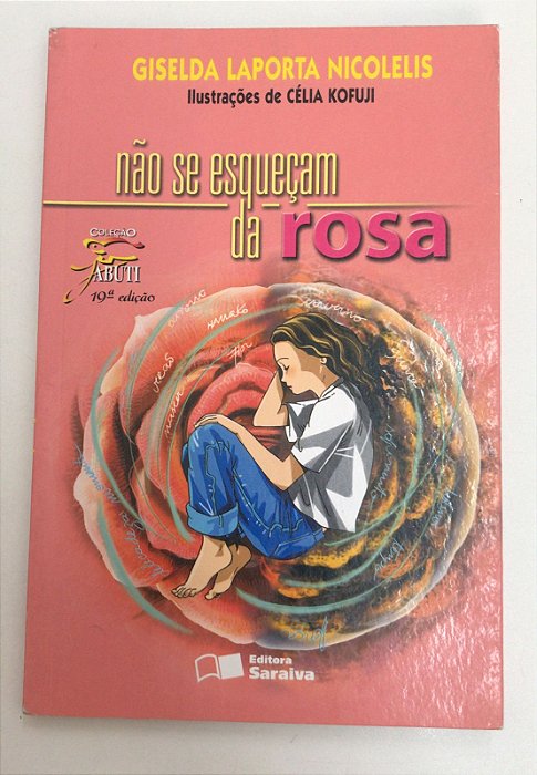 Livro Não Se Esqueçam da Rosa Autor Nicolelis, Giselda Laporta (2004) [usado]