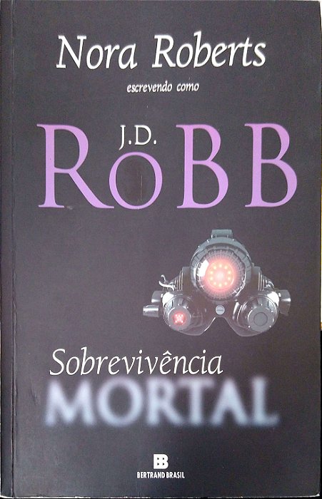 Livro Sobrevivência Mortal Autor Roberts, Nora (2013) [usado]