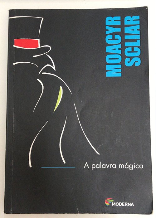 Livro a Palavra Mágica Autor Scliar, Moacyr (2017) [usado]