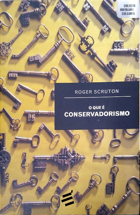 Livro o que é Conservadorismo Autor Scruton, Roger (2015) [usado]
