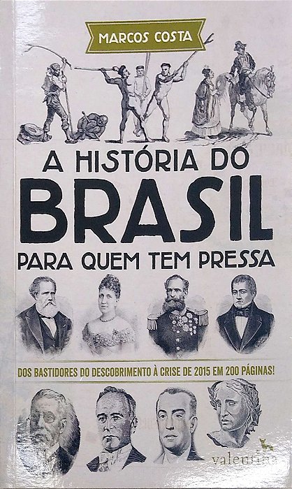 Livro a História do Brasil para Quem Tem Pressa Autor Costa, Marcos (2017) [seminovo]