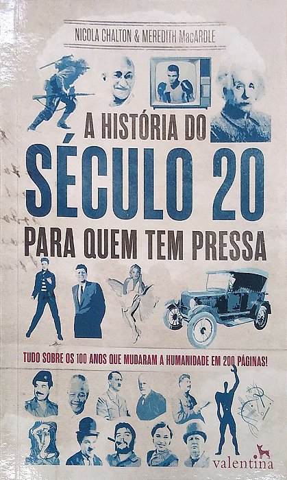 Livro a História do Século 20 para Quem Tem Pressa Autor Chalton, Nicola & Meredith Macardle (2017) [seminovo]