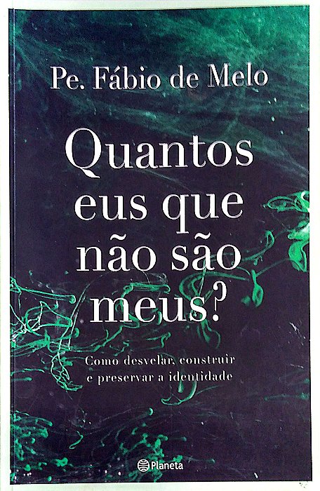 Livro Quantos Eus que Não São Meus? Autor Melo, Pe. Fábio de (2022) [seminovo]
