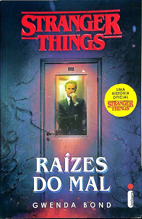 Livro Raízes do Mal - Stranger Things; 1 Autor Bond, Gwenda (2019) [seminovo]