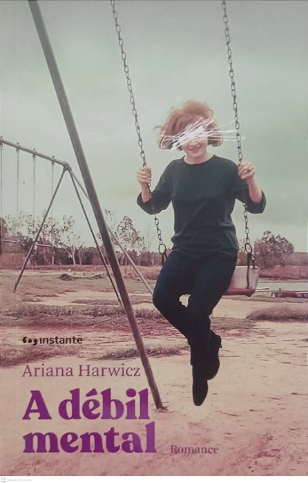Livro a Débil Mental Autor Harwicz, Ariana (2020) [seminovo]