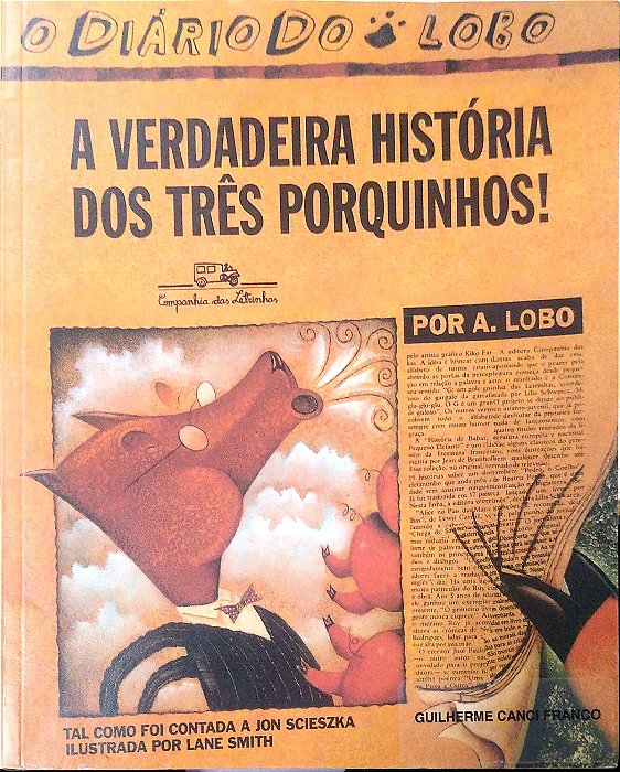 Livro a Verdadeira História dos Três Porquinhos! Autor Scieszka, Jon (2005) [usado]
