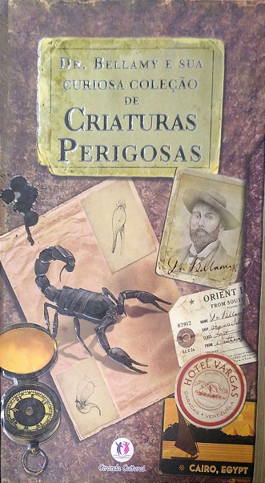 Livro Dr. Bellamy e sua Curiosa Coleção de Criaturas Perigosas Autor Desconhecido (2011) [usado]