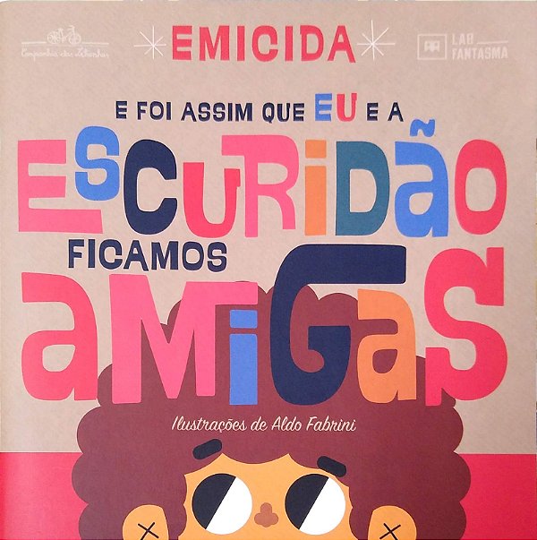 Livro e Foi Assim que a Escuridão e Eu Ficamos Amigas Autor Emicida (2020) [seminovo]