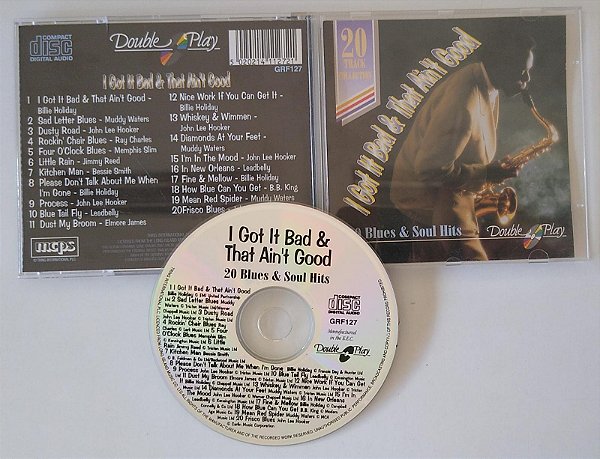 Cd I Got It Bad & That Ain''t Good - 20 Blues & Soul Hits Interprete Vários Artistas [seminovo]