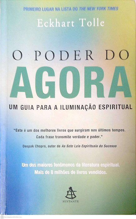 Livro o Poder do Agora: um Guia para a Iluminação Espiritual Autor Tolle, Eckhart (2002) [usado]