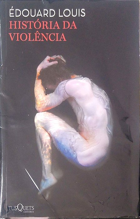 Livro História da Violência Autor Louis, Édouard (2020) [seminovo]