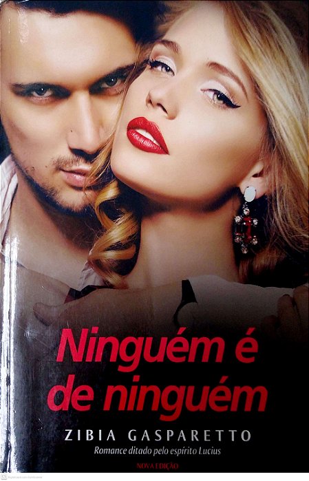 Livro Ninguém é de Ninguém Autor Gasparetto, Zibia (2017) [usado]