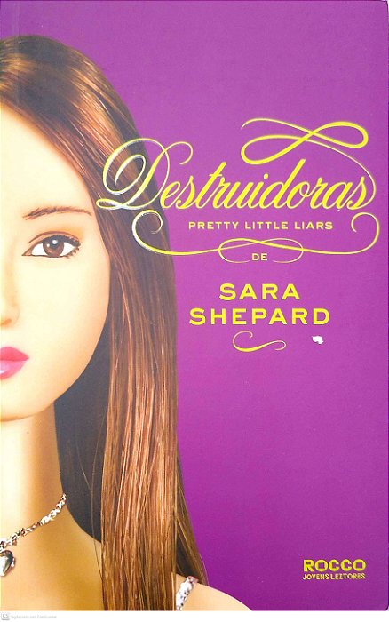 Livro Destruidoras (pretty Little Liars; 6) Autor Shepard, Sara (2011) [seminovo]