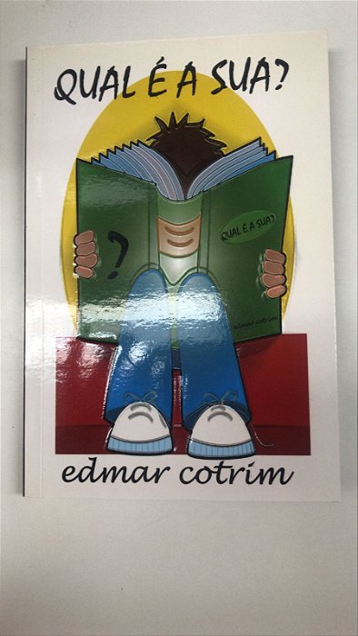 Livro Qual é a sua ? Autor Cotrim, Edmar (2010) [usado]