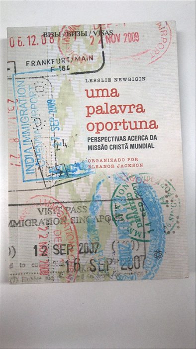 Livro Uma Palavra Oportuna: Perspectivas Acerca da Missão Cristã Mundial Autor Newbigin, Lesslie (2021) [usado]