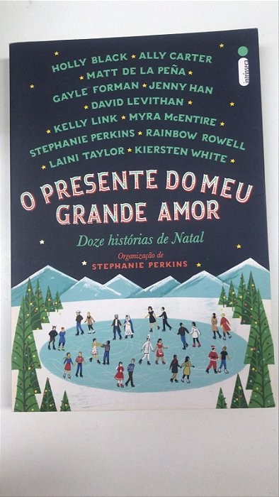 Livro o Presente do Meu Grande Amor- Doze Histórias de Natal Autor Perkins, Stephanie (2014) [usado]