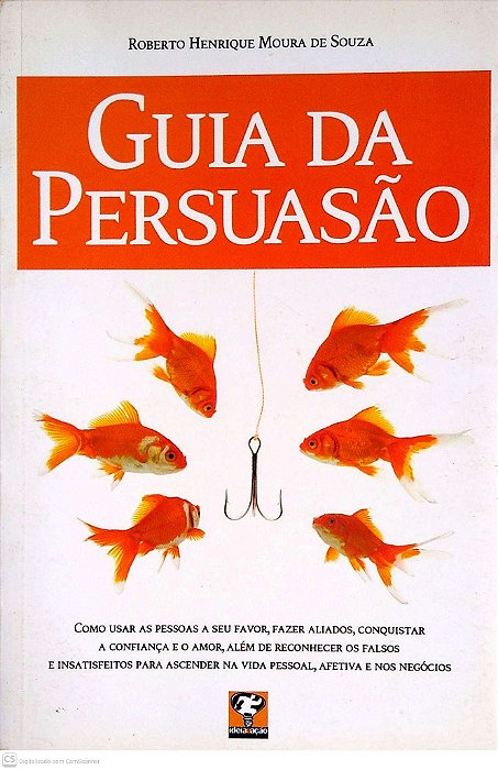 Livro Guia da Persuasão Autor Souza, Roberto Henrique Moura de (2009) [usado]