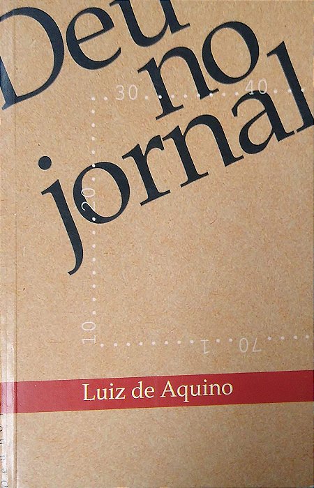 Livro Deu no Jornal Autor Aquino, Luiz de (2000) [usado]