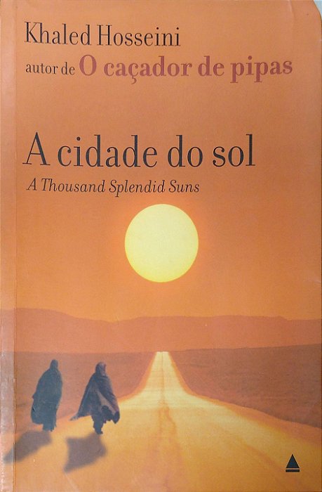 Livro a Cidade do Sol Autor Hosseini, Khaled (2007) [usado]