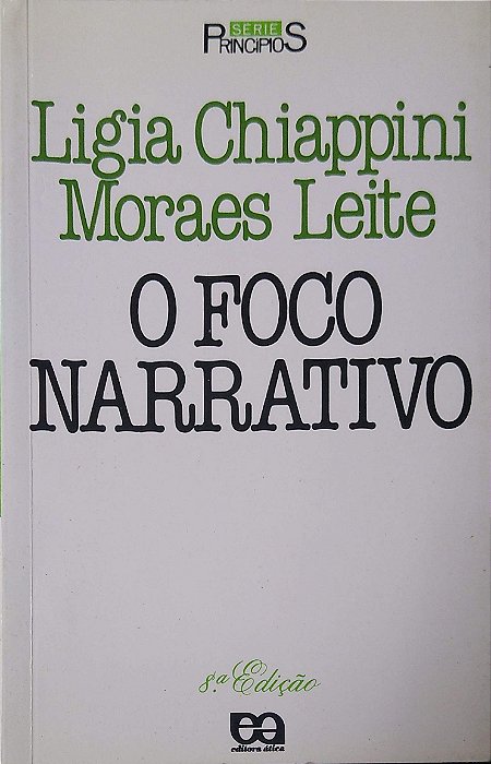 Livro o Foco Narrativo Autor Chiappini, Ligia & Moraes Leite (1997) [usado]