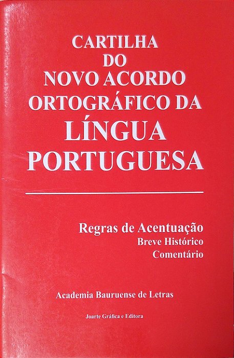 Livro Cartilha do Novo Acordo Ortográfico da Língua Portuguesa Autor Letras, Academia Bauruense (2009) [seminovo]