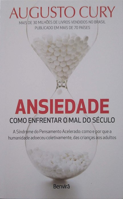 Livro Ansiedade: Como Enfrentar o Mal do Século Autor Cury, Augusto (2014) [seminovo]