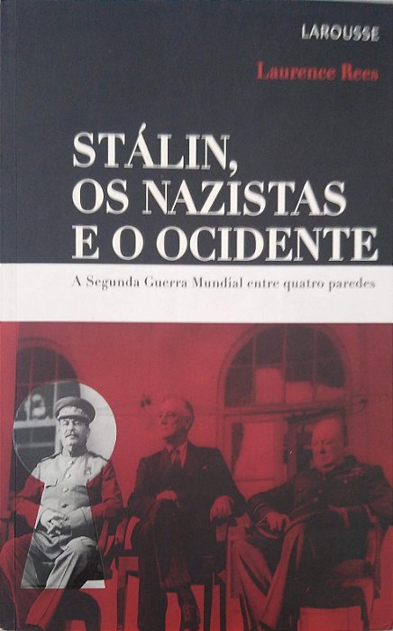Livro Stálin, os Nazistas e o Ocidente Autor Rees, Laurence (2009) [seminovo]