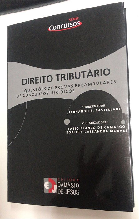 Livro Direito Tributário: Questões de Provas Preambulares de Concursos Jurídicos Autor Castellani, Fernando F. (2009) [usado]
