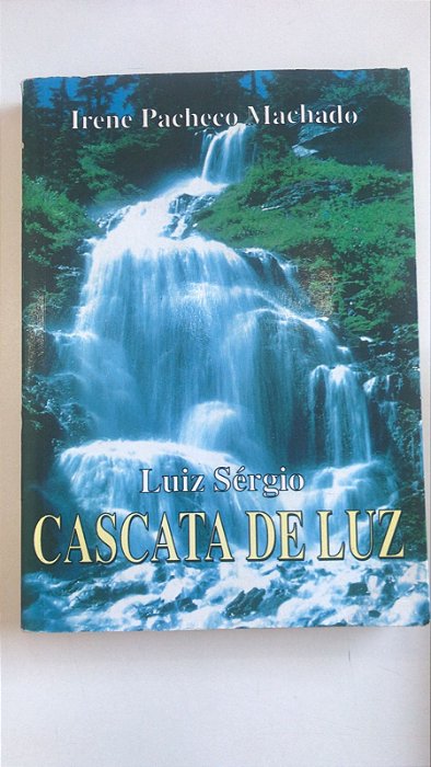 Livro Cascata de Luz Autor Machado, Irene Pacheco (1995) [usado]