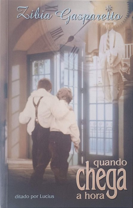 Livro Quando Chega a Hora Autor Gasparetto, Zibia (2010) [usado]