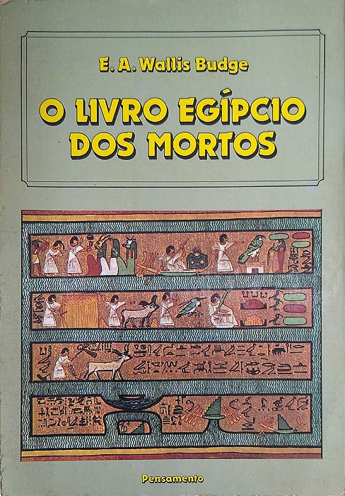 Livro o Livro Egípcio dos Mortos Autor Budge, E. A. Wallis [usado]