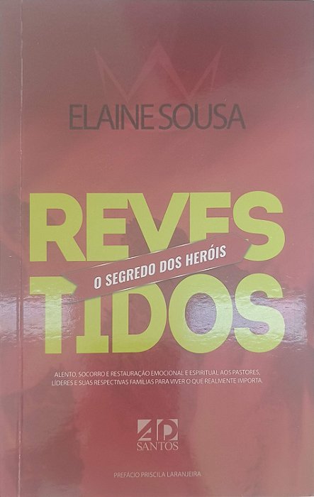 Livro Revestidos o Segredo dos Heróis Autor Sousa, Elaine (2018) [usado]
