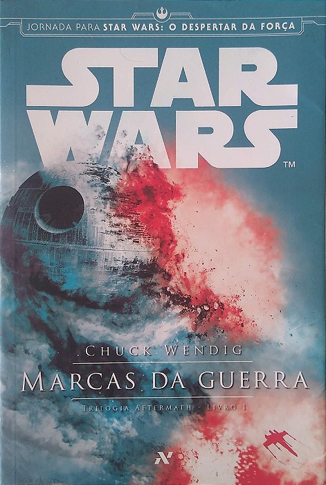 Livro Star Wars; 1 - Marcas da Guerra (saga Aftermath) Autor Weding, Chuck (2015) [usado]