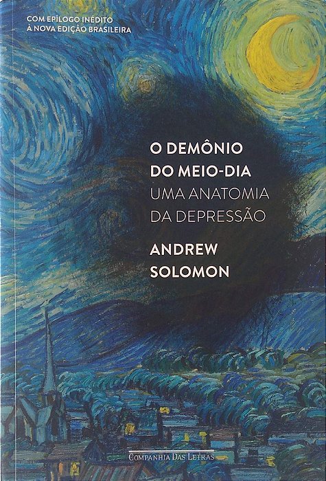 Livro o Demônio do Meio-dia: Uma Anatomia da Depressão Autor Solomon, Andrew (2016) [usado]