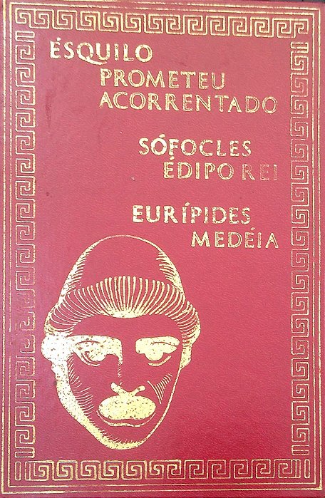 Livro Prometeu Acorrentado; Édipo Rei; Medéia Autor Ésquilo, Sófocles e Eurípedes (1982) [usado]
