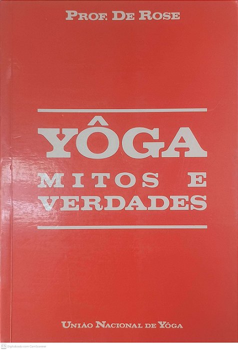 Livro Yôga Mitos e Verdades Autor Rose, Prof de (2000) [usado]