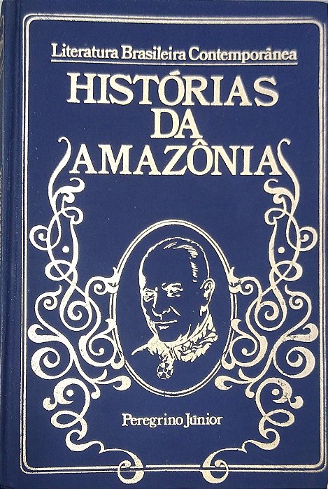 Livro Histórias da Amazônia (literatura Brasileira Contemporânea; 28) Autor Júnior, Peregrino (1974) [usado]
