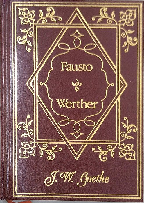 Livro Fausto/werther Autor Goethe, J. W. (1983) [usado]