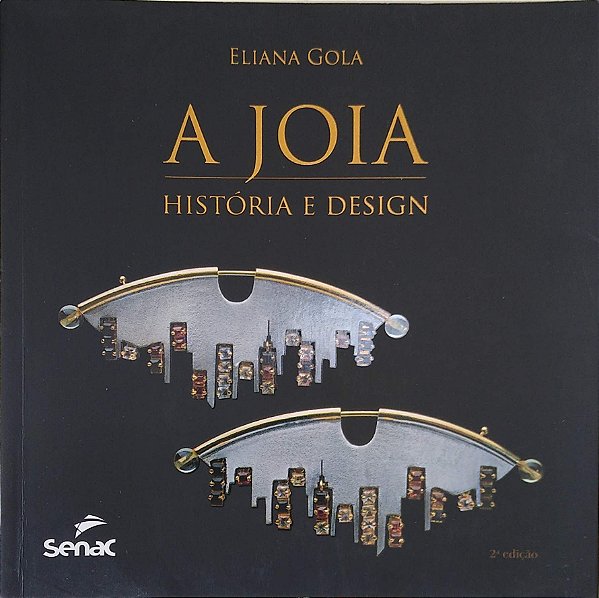 Livro Joia - História e Design Autor Gola, Eliana (2013) [usado]