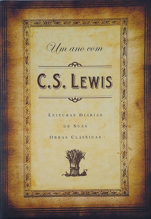 Livro um Ano com C. S. Lewis Autor Lewis, C. S. (2005) [usado]