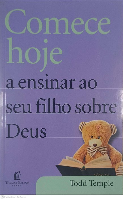 Livro Comece Hoje a Ensinar ao seu Filho sobre Deus Autor Temple, Todd (2012) [usado]