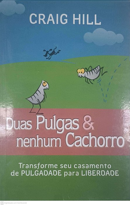 Livro Duas Pulgas e Nenhum Cachorro Autor Hill, Craig (2009) [usado]