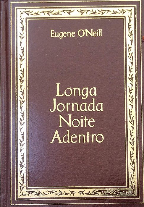 Livro Longa Jornada Noite Adentro Autor O''neil, Eugene (1982) [usado]